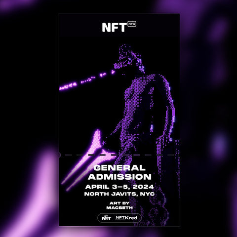 MACBETH - NFT.NYC 2024 NFT Ticket - General Admission