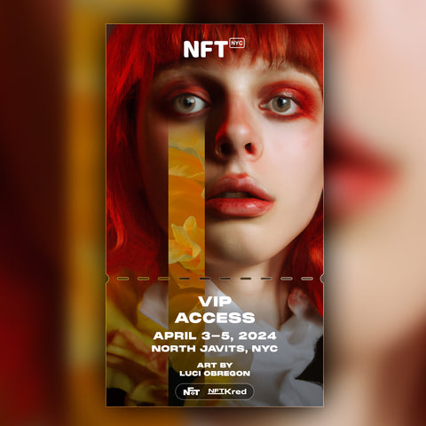 Luci Obregon - NFT.NYC 2024 NFT Ticket - VIP Access