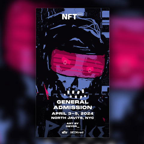 obyor_ - NFT.NYC 2024 NFT Ticket - General Admission