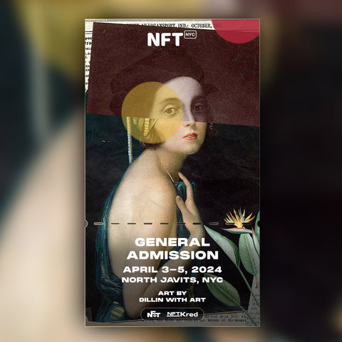 Dillin With Art - NFT.NYC 2024 NFT Ticket - General Admission