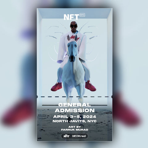 Farruk Murad - NFT.NYC 2024 NFT Ticket - General Admission