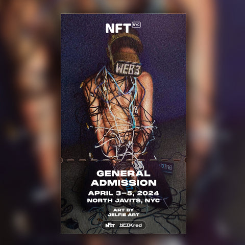 Jelfie Art - NFT.NYC 2024 NFT Ticket - General Admission