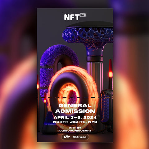 FarbodUniqueArt - NFT.NYC 2024 NFT Ticket - General Admission