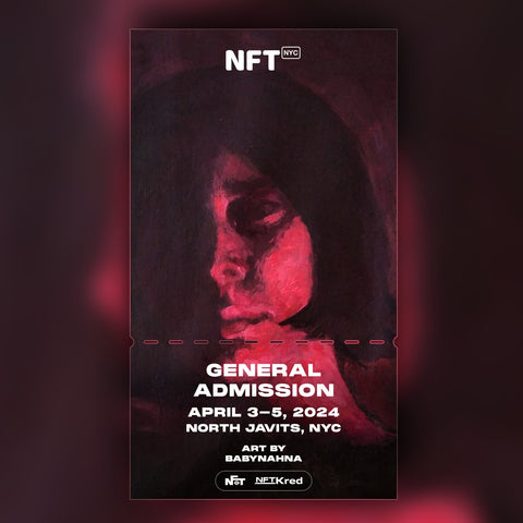 BabyNahna - NFT.NYC 2024 NFT Ticket - General Admission