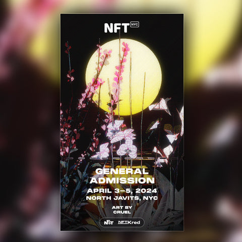 Cruel - NFT.NYC 2024 NFT Ticket - General Admission