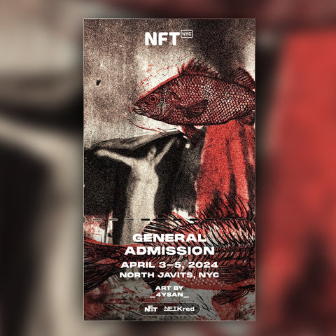 _4ysan_ - NFT.NYC 2024 NFT Ticket - General Admission