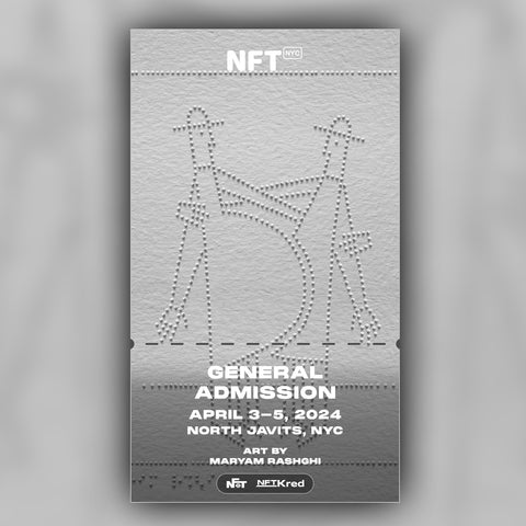 MARYAM RASHGHI - NFT.NYC 2024 NFT Ticket - General Admission