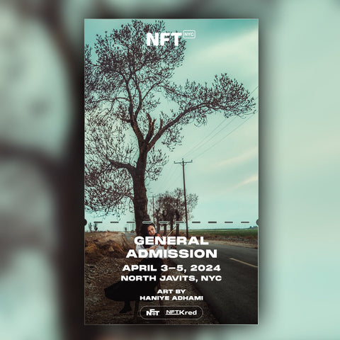 Haniye Adhami - NFT.NYC 2024 NFT Ticket - General Admission