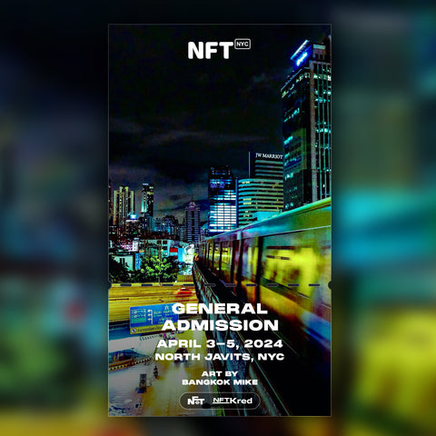 Bangkok Mike - NFT.NYC 2024 NFT Ticket - General Admission