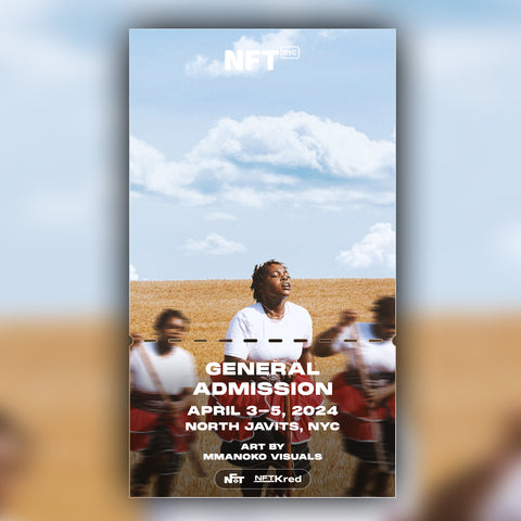 Mmanoko Visuals - NFT.NYC 2024 NFT Ticket - General Admission