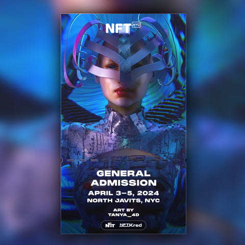 tanya_4d - NFT.NYC 2024 NFT Ticket - General Admission