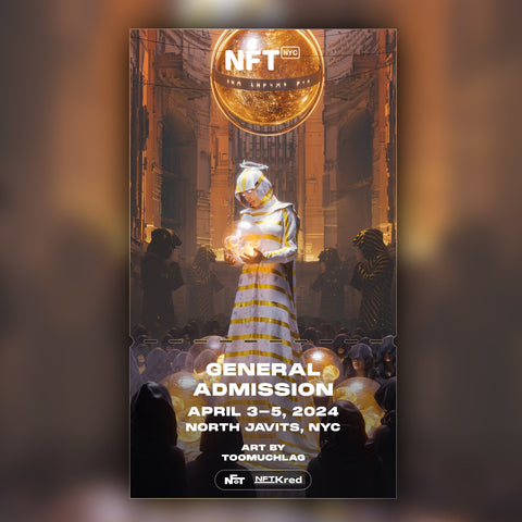 toomuchlag - NFT.NYC 2024 NFT Ticket - General Admission