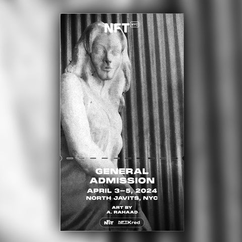 A. Rahaad - NFT.NYC 2024 NFT Ticket - General Admission