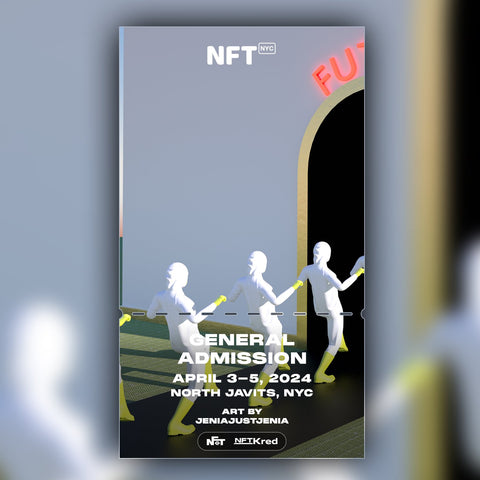 JeniaJustJenia - NFT.NYC 2024 NFT Ticket - General Admission