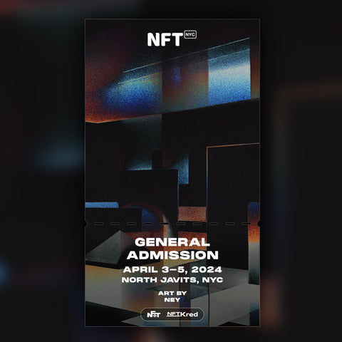 NEY - NFT.NYC 2024 NFT Ticket - General Admission